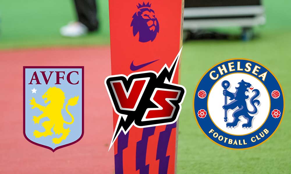 Aston Villa vs Chelsea