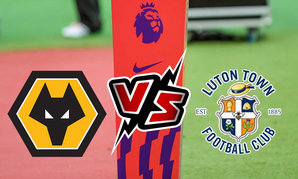 Wolverhampton Wanderers vs Luton Town