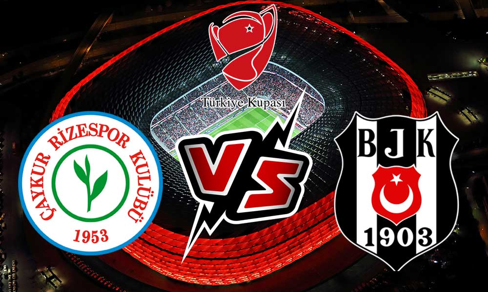 Beşiktaş vs Rizespor