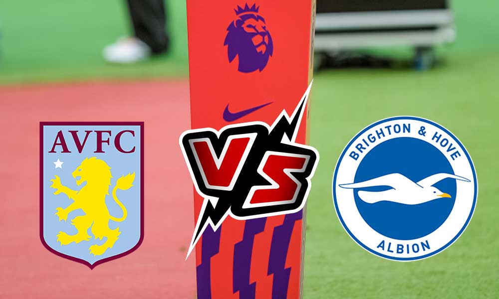 Brighton & Hove Albion vs Aston Villa