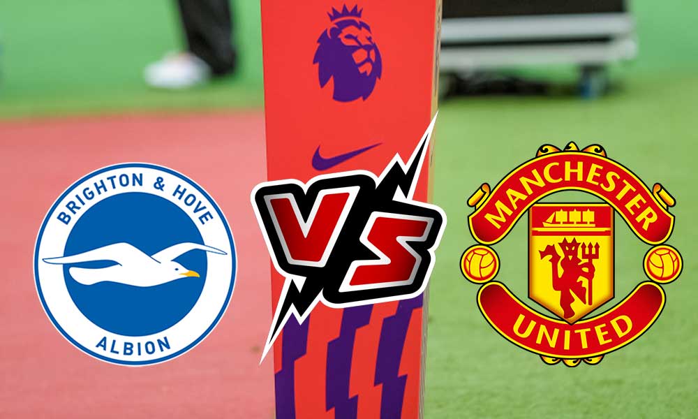 Brighton & Hove Albion vs Manchester United