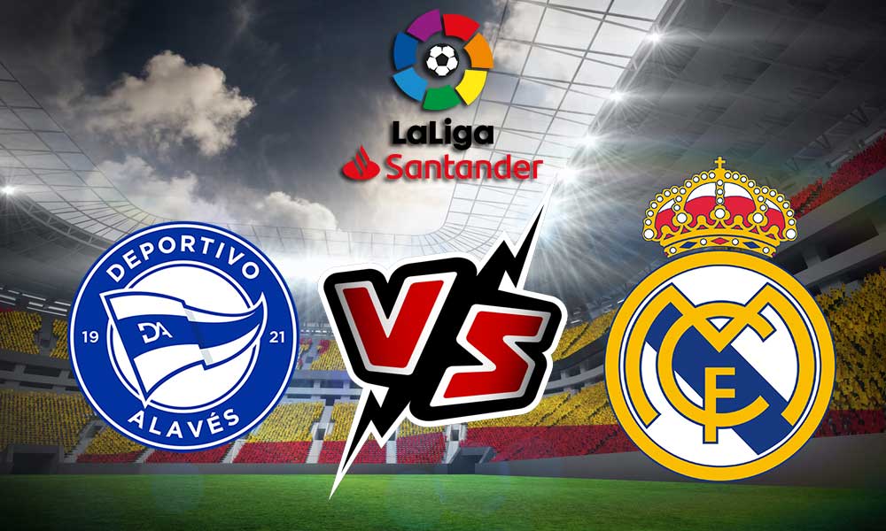 Real Madrid vs Deportivo Alavés