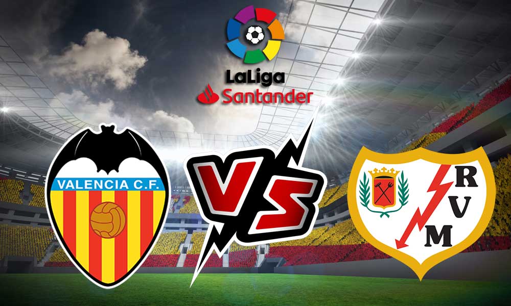 Valencia vs Rayo Vallecano