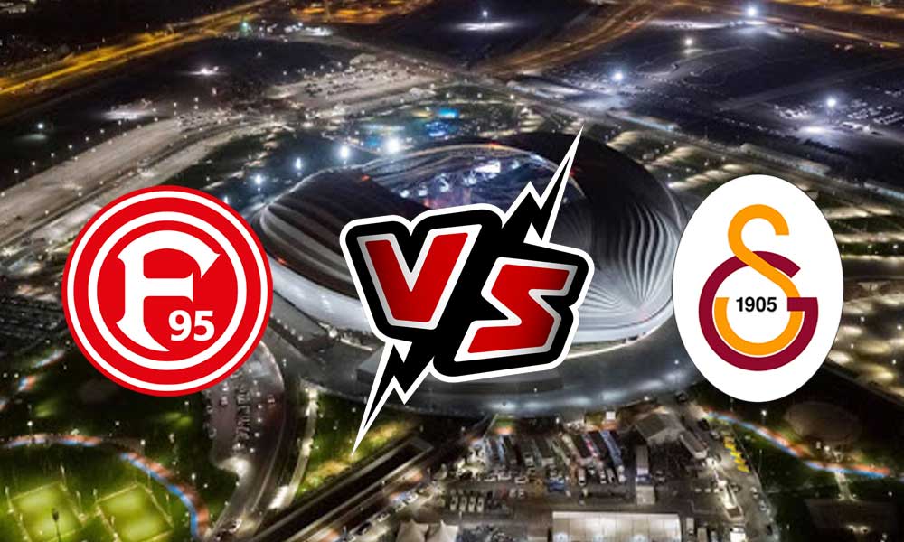 Fortuna Düsseldorf vs Galatasaray