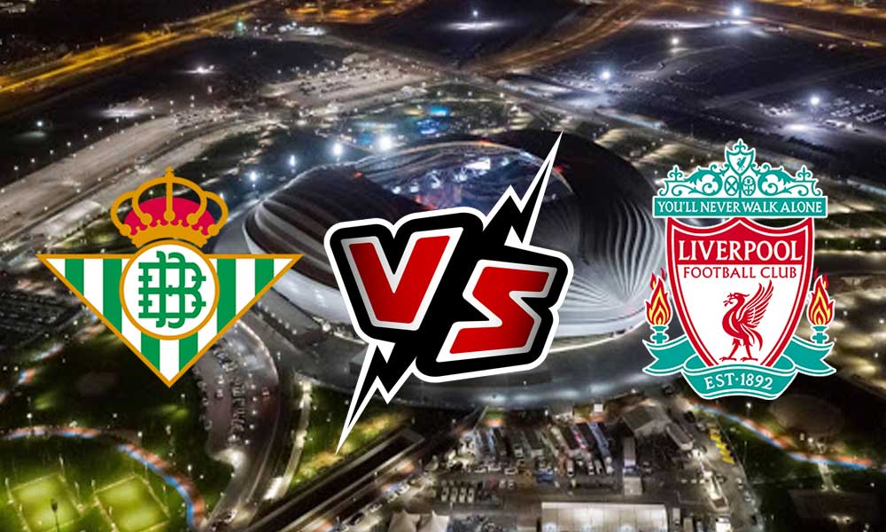 Liverpool vs Real Betis