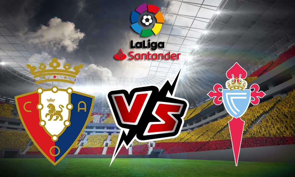Osasuna vs Celta de Vigo